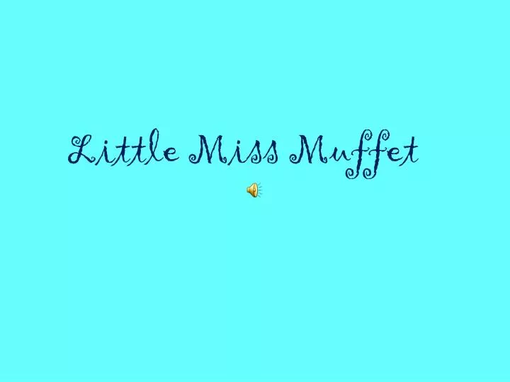 little miss muffet