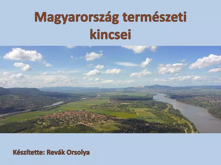 magyarorsz g term szeti kincsei