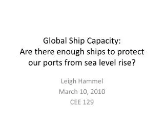 Global Ship Capacity: Are there enough ships to protect our ports from sea level rise?