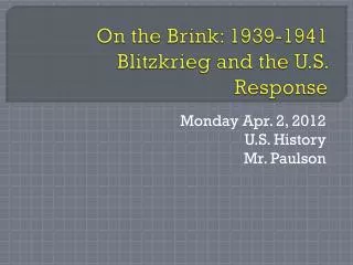 On the Brink: 1939-1941 Blitzkrieg and the U.S. Response