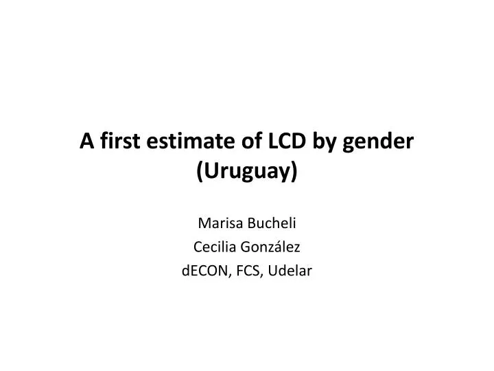 a first estimate of lcd by gender uruguay