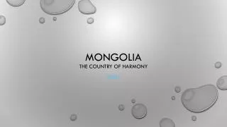 Mongolia the country of harmony