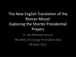 The New English Translation of the Roman Missal: Exploring the Shorter Presidential Prayers