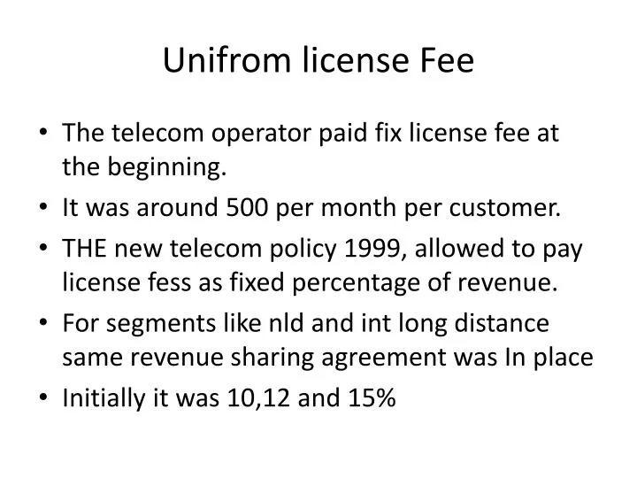 unifrom license fee