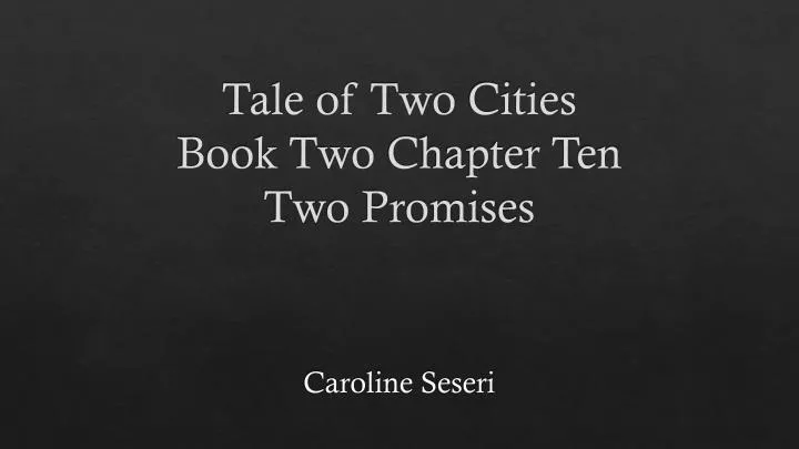 tale of two c ities book two c hapter ten two promises