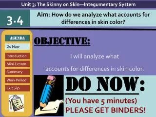 Objective: I will analyze what accounts for differences in skin color.