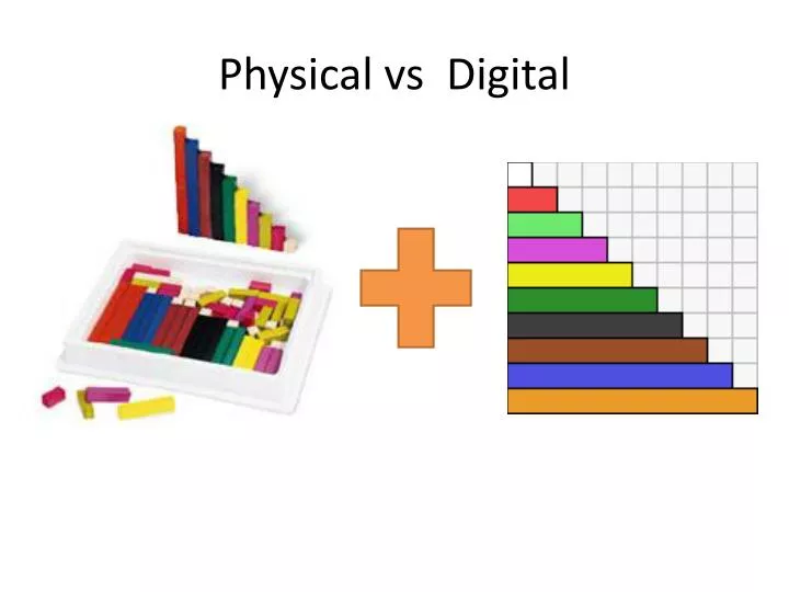 physical vs digital