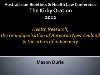 Health Research, the re-indigenisation of Aotearoa New Zealand &amp; the ethics of indigeneity