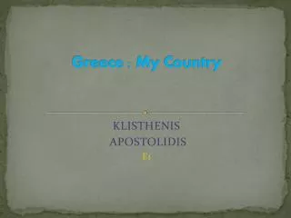 Greece : My Country