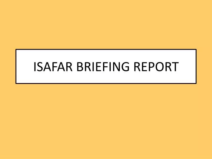 isafar briefing report