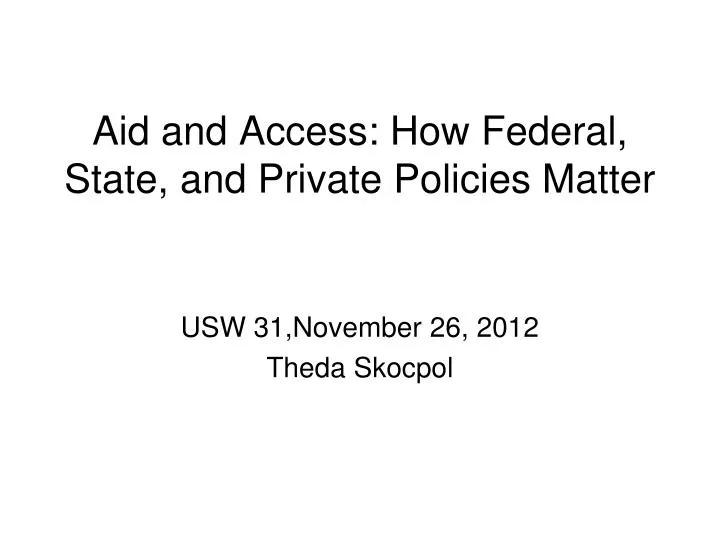aid and access how federal state and private policies matter