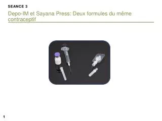 seance 3 depo im et sayana press d eux formules du m me contraceptif