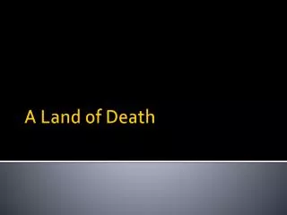 A Land of Death