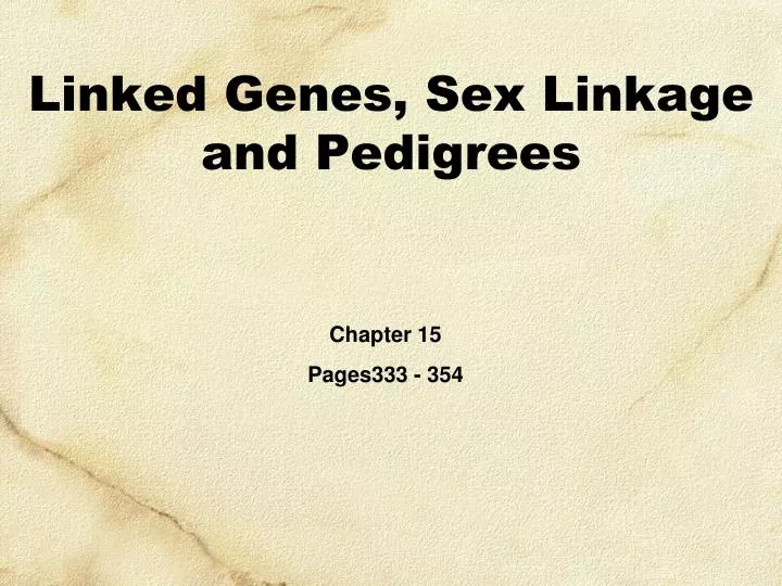 linked genes sex linkage and pedigrees