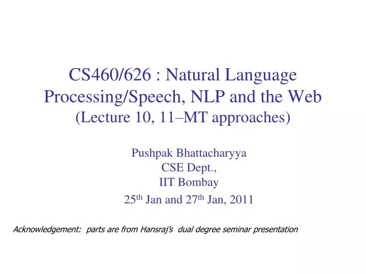 cs460 626 natural language processing speech nlp and the web lecture 10 11 mt approaches