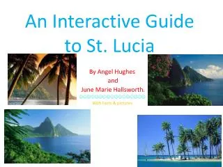 An Interactive Guide to St. Lucia