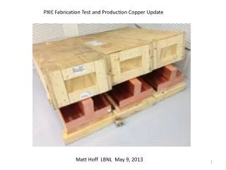 PXIE Fabrication Test and Production Copper Update