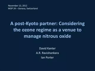 A post-Kyoto partner: Considering the ozone regime as a venue to manage nitrous oxide
