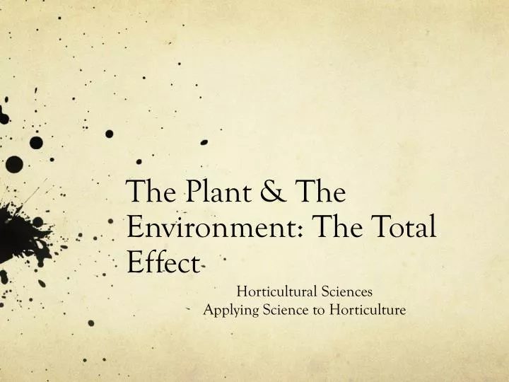 the plant the environment the total effect