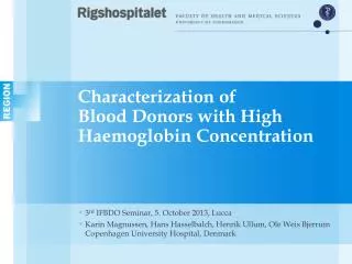 Characterization of Blood D onors with High H aemoglobin C oncentration