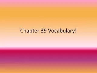 chapter 39 vocabulary