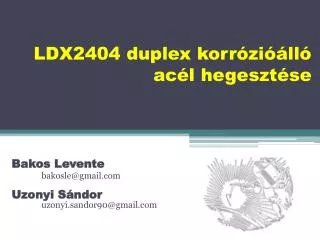 LDX2404 duplex korrózióálló acél hegesztése