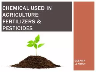 Chemical used In agriculture: Fertilizers &amp; Pesticides
