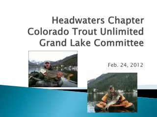Headwaters Chapter Colorado Trout Unlimited Grand Lake Committee