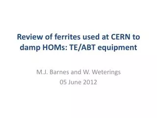 Review of ferrites used at CERN to damp HOMs : TE/ ABT equipment