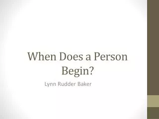 When Does a Person Begin?