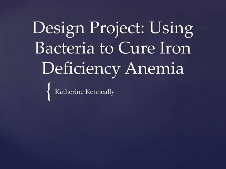 design project using bacteria to cure iron deficiency anemia