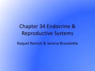 Chapter 34 Endocrine &amp; Reproductive Systems