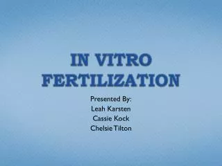 IN VITRO FERTILIZATION