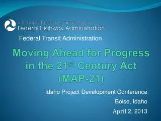 Moving Ahead for Progress in the 21 st Century Act (MAP-21 )