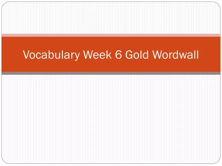 vocabulary week 6 gold wordwall