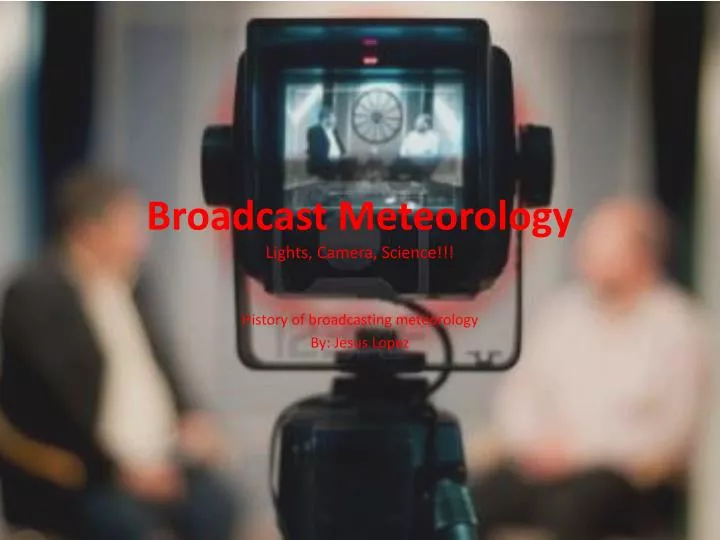 broadcast meteorology lights camera science