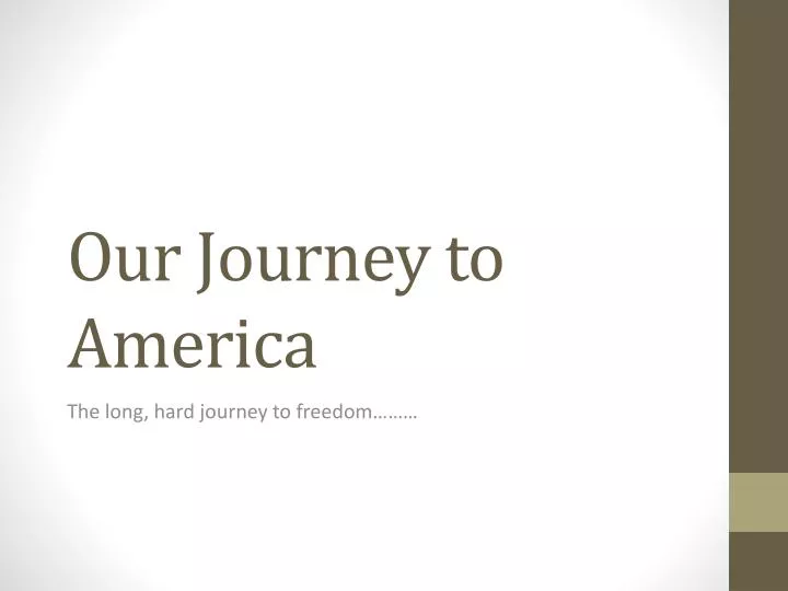 our journey to america