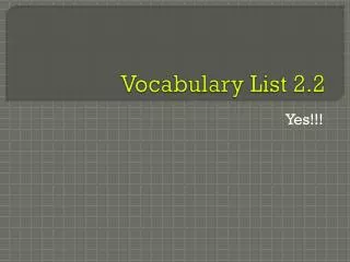Vocabulary List 2.2