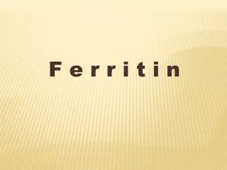 f e r r i t i n