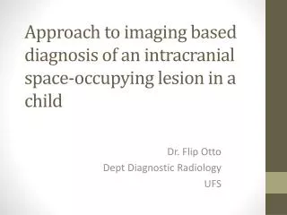 A pproach to imaging based diagnosis of an intracranial space-occupying lesion in a child
