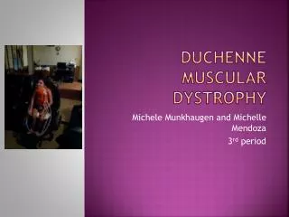 Duchenne M uscular Dystrophy