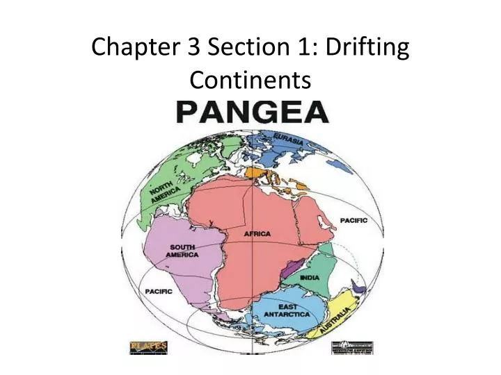 chapter 3 section 1 drifting continents