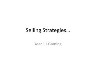 Selling Strategies…