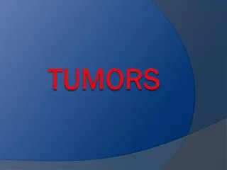 Tumors