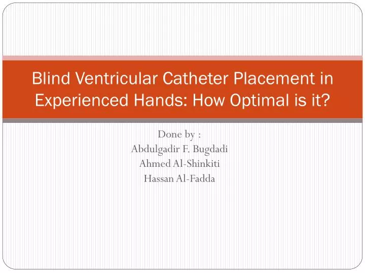 blind ventricular catheter placement in experienced hands how optimal is it