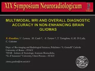 MULTIMODAL MRI AND OVERALL DIAGNOSTIC ACCURACY IN NON-ENHANCING BRAIN GLIOMAS