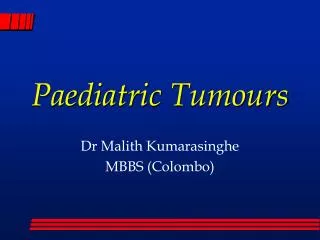 Paediatric Tumours