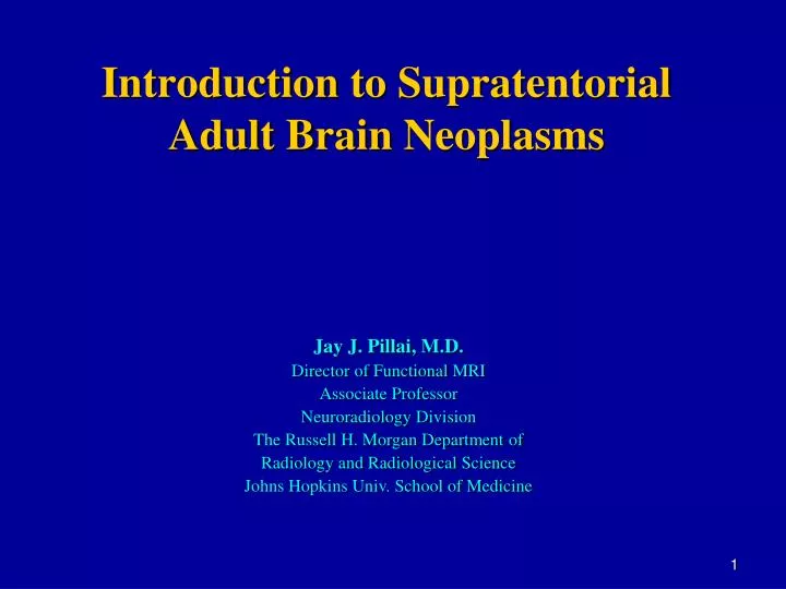 introduction to supratentorial adult brain neoplasms