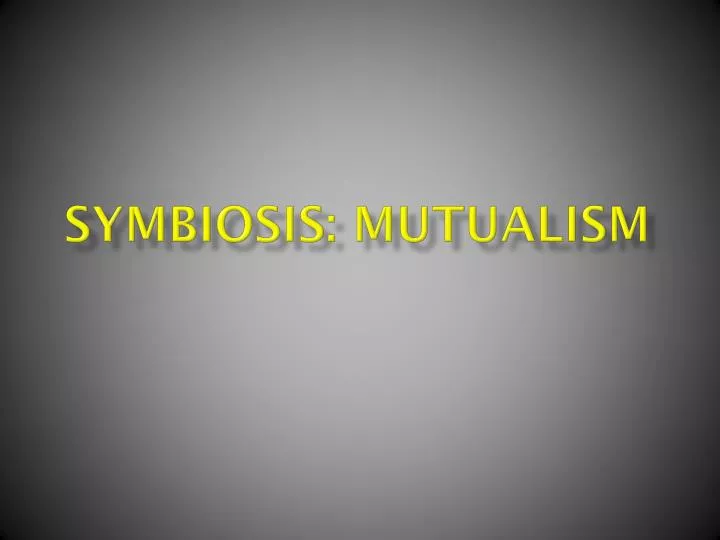 symbiosis mutualism