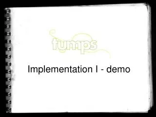 Implementation I - demo